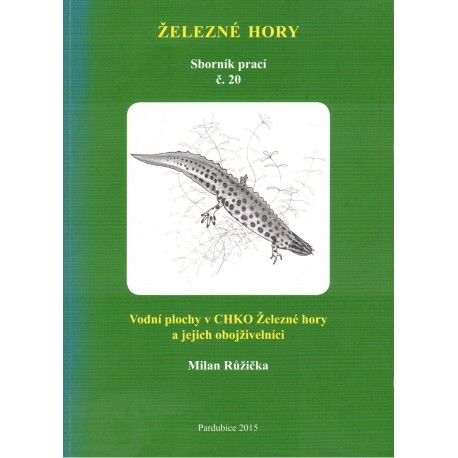 Růžička, M.: Železné hory. Vodní plochy v CHKO Železné hory a jejich obojživelníci