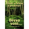Václav, E.: Projdi se lesem a pookřeješ. Dřevo voní...