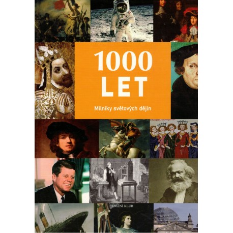1000 let. Milníky světových dějin
