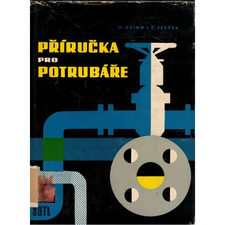 Grimm, O., Sekyra, V.: Příručka pro potrubáře