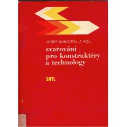 Kuncipál, J. a kol.: Svařování pro konstruktéry a technology