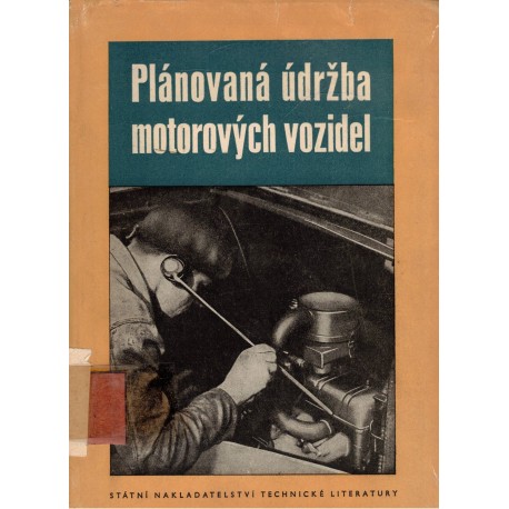 Kolektiv autorů: Plánovaná údržba motorových vozidel