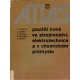 Drastík, F. a kol.: Atlas použití kovů ve strojírenství, elektrotechnice a v chemickém průmyslu
