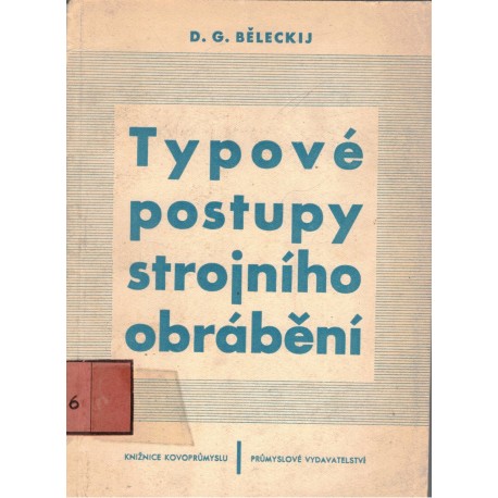 Běleckij, D. G.: Typové postupy strojního obrábění