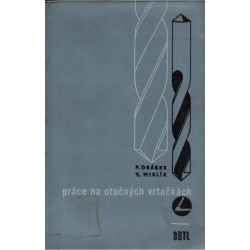 Drábek, P., Miklík, V.: Práce na otočných vrtačkách