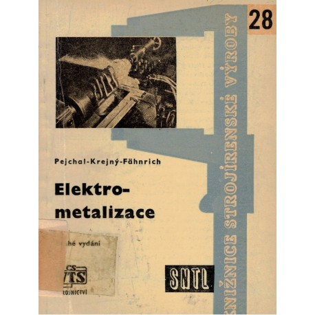Pejchal, F., Krejný, V., Fähnrich, F.: Elektrometalizace