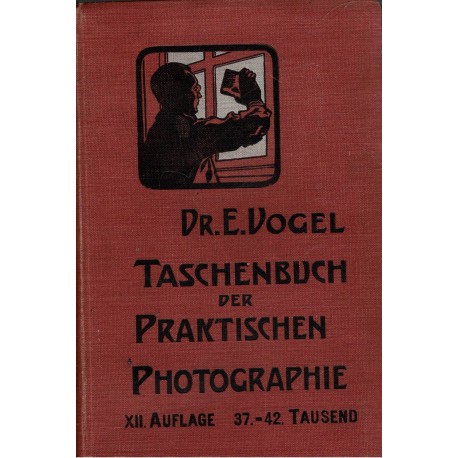 Vogel, E.: Taschenbuch der Praktischen Photographie