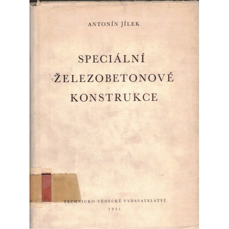 Jílek, A.: Speciální železobetonové konstrukce
