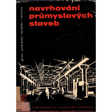 Girsa, J. a kol.: Navrhování průmyslových staveb