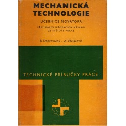 Dobrovolný, B., Václavovič, A.: Mechanická technologie