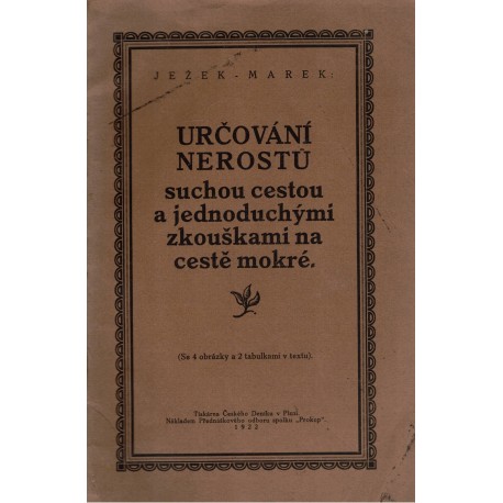 Ježek, B., Marek, C. M. J.: Určování nerostů suchou cestou a jednoduchými zkouškami na cestě mokré