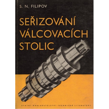 Filipov, S. N.: Seřizování válcovacích stolic