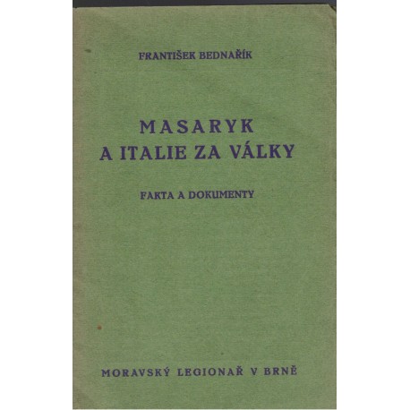 Bednařík, F.: Masaryk a Itálie za války