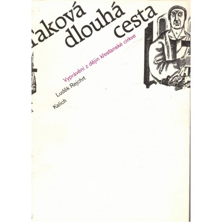 Rejchrt, L.: Taková dlouhá cesta