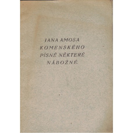 Komenský, J. A.: Písně některé nábožné