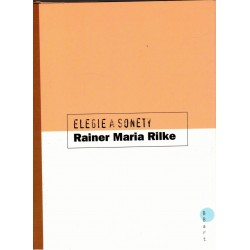 Rilke, R. M.: Elegie a sonety