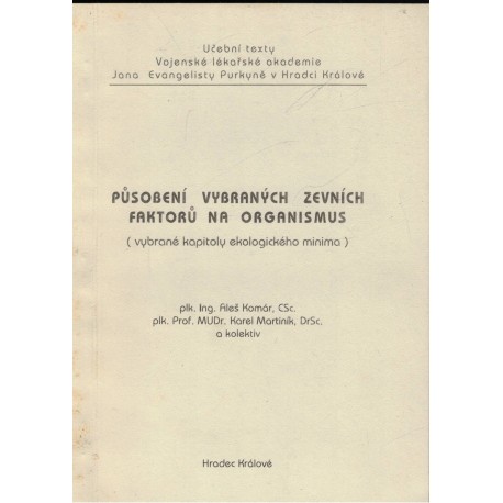Komár, A., Martiník, K. a kol.: Působení vybraných zevních faktorů na organismus
