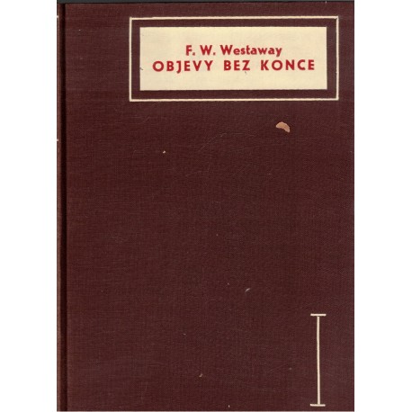 Westaway, F. W.: Objevy bez konce I, II