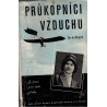 Felix, A.: Průkopníci vzduchu. Ze života první české pilotky