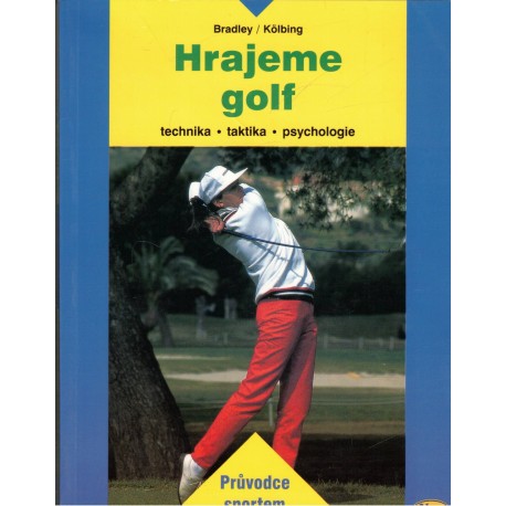 Bradley, J., Kölbing, A.: Hrajeme golf