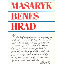 Pecháček, J.: Masaryk, Beneš, Hrad. Masarykovy dopisy Benešovi