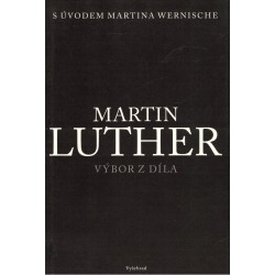 Martin Luther. Výbor z díla