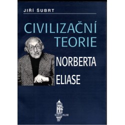 Šubrt, J.: Civilizační teorie Norberta Eliase