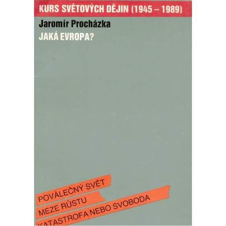 Procházka, J.: Jaká Evropa?