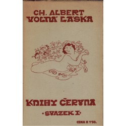 Albert, Ch. Volná láska I, II