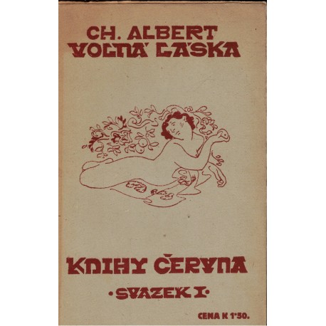 Albert, Ch. Volná láska I, II