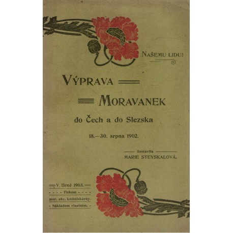 Steyskalová, M.: Výprava Moravanek do Čech a do Slezska 18.-30. srpna 1902