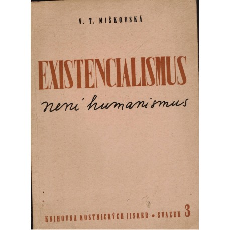 Miškovská, V. T.: Existencialismus není humanismus