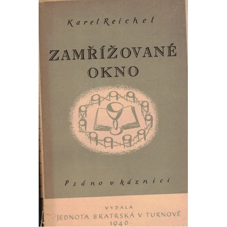 Reichel, K.: Zamřížované okno