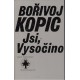 Kopic, B.: Jsi, Vysočino