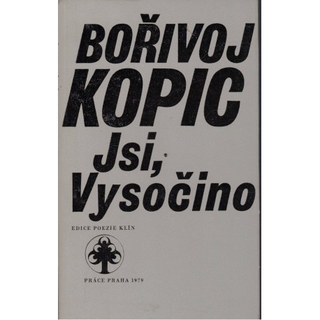 Kopic, B.: Jsi, Vysočino