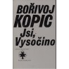 Kopic, B.: Jsi, Vysočino