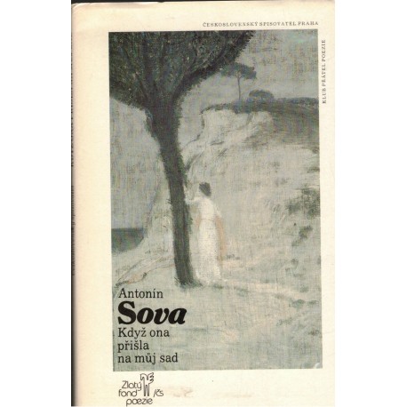 Sova, A.: Když ona přišla na můj sad