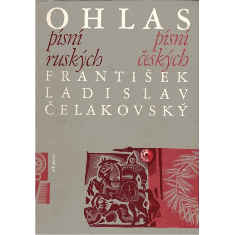 Čelakovský, F. L.: Ohlas písní ruských, písní českých