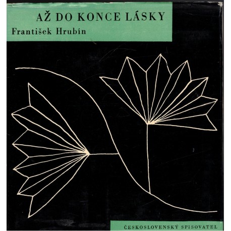 Hrubín, F.: Až do konce lásky
