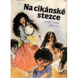 Pohl, J.: Na cikánské stezce