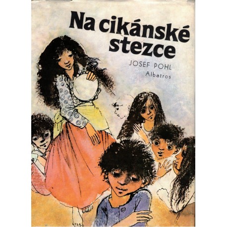 Pohl, J.: Na cikánské stezce
