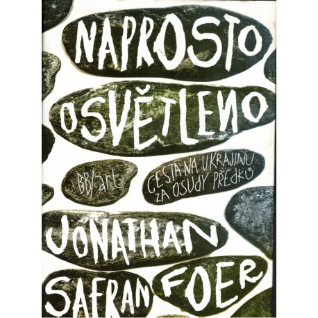 Foer, J. S.: Naprosto osvětleno