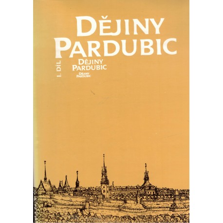 Šebek, F. a kol.: Dějiny Pardubic. 1. díl