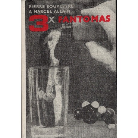Souvestre, P., Allain, M.: 3x Fantomas