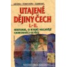 Česal, A., Dvořák, O., Mátl, V.: Utajené dějiny Čech I.-II.