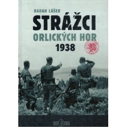 Lášek, R.: Strážci Orlických hor 1938