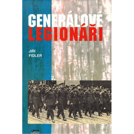 Fidler, J.: Generálové legionáři