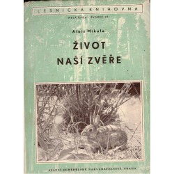 Mikula, A.: Život naší zvěře