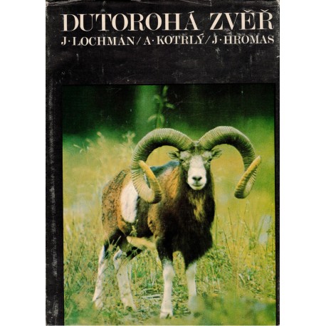 Lochman, J., Kotrlý, A., Hromas, J.: Dutorohá zvěř