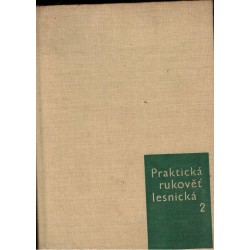 Praktická rukověť lesnická. II. díl